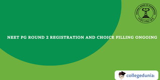 NEET PG Counselling 2024: Round 2 Registration and Choice Filling Ongoing